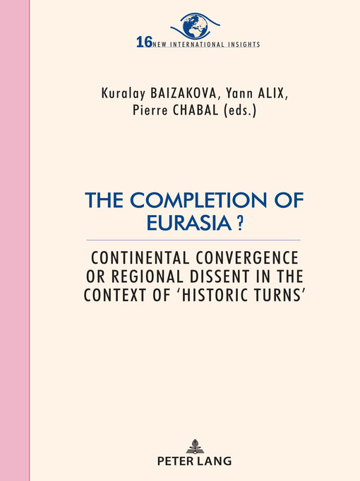 Title details for The Completion of Eurasia ? by Kuralay Baizakova - Available